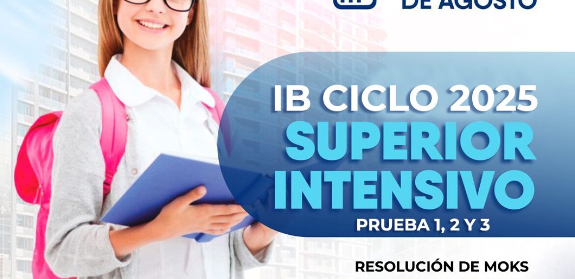 ¿Preparándote para destacar en el Bachillerato Internacional (IB) 2025-2026?